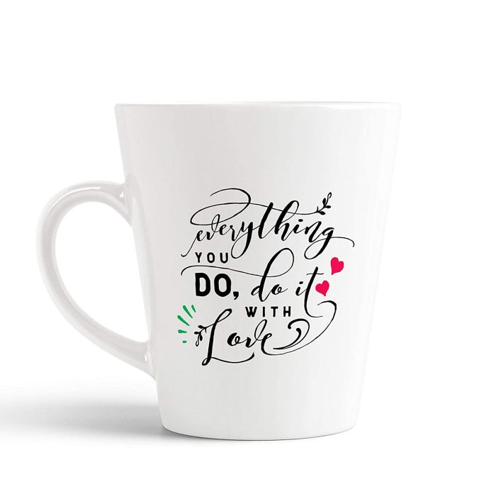 Aj Prints Everything You do, do it with Love Quotes Conical Coffee Mug- Best Gift idea for Everyone ? 12Oz White | Save 33% - Rajasthan Living 5
