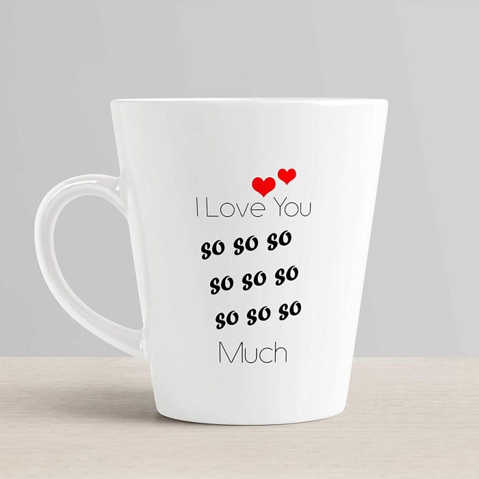 Aj Prints I Love So So Much Romantic Quotes Conical Coffee Mug- Valentine Day Gift Coffee Mug- 350ml Mug Gift for Couple, Girlfriend, Boyfriend | Save 33% - Rajasthan Living 6