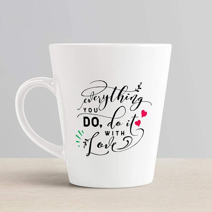 Aj Prints Everything You do, do it with Love Quotes Conical Coffee Mug- Best Gift idea for Everyone ? 12Oz White | Save 33% - Rajasthan Living 6