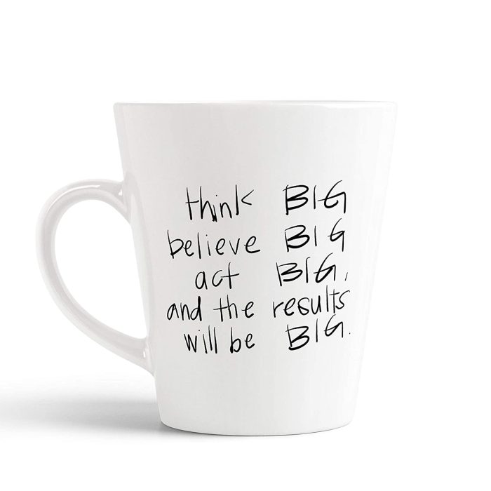 Aj Prints Think Big, Believe Big, Act Big, and The Results Will be Big Motivational Latte Coffee Mug/Cup 12oz | Save 33% - Rajasthan Living 5
