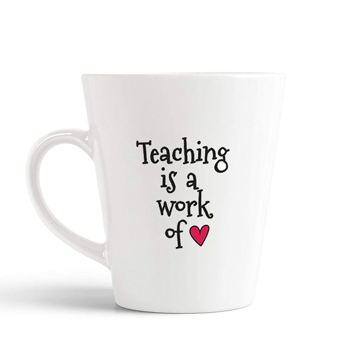 Aj Prints Teaching is a Work of Heart Printed Conical Coffee Mug- Gift for Best Teacher- White | Save 33% - Rajasthan Living 5