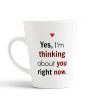 Aj Prints Yes, I’m Thinking About You Right Now Printed Conical Coffee Mug- 12Oz Coffee Mug | Save 33% - Rajasthan Living 9