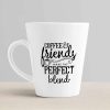 Aj Prints Beautiful Coffee & Friends Make The Perfect Blend Printed Coffee Latte Mug Best Birthday Gift for Coffee Lover 12oz | Save 33% - Rajasthan Living 10