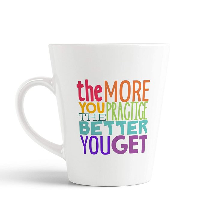 Aj Prints The More You Practice, The Better You Get Motivational Conical Cup Latte Coffee Mug 12 oz | Save 33% - Rajasthan Living 5
