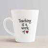 Aj Prints Teaching is a Work of Heart Printed Conical Coffee Mug- Gift for Best Teacher- White | Save 33% - Rajasthan Living 10
