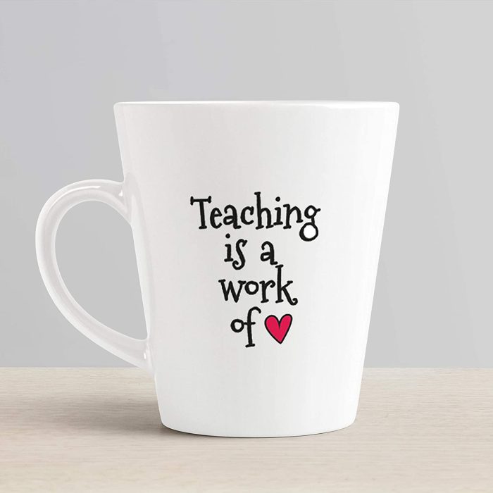 Aj Prints Teaching is a Work of Heart Printed Conical Coffee Mug- Gift for Best Teacher- White | Save 33% - Rajasthan Living 6