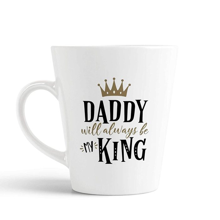 Aj Prints Daddy Will Always Be My King Quotes Conical Coffee Mug, Father and Daughter Gifts 350ml Tea Cup | Save 33% - Rajasthan Living 5