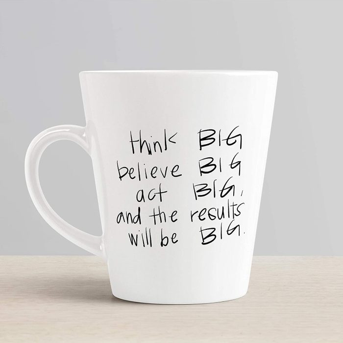 Aj Prints Think Big, Believe Big, Act Big, and The Results Will be Big Motivational Latte Coffee Mug/Cup 12oz | Save 33% - Rajasthan Living 7