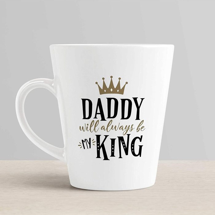 Aj Prints Daddy Will Always Be My King Quotes Conical Coffee Mug, Father and Daughter Gifts 350ml Tea Cup | Save 33% - Rajasthan Living 6