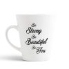 Aj Prints Be Strong Be Beautiful Be You Inspirational Quote Conical Coffee Mug- 12Oz Coffee Mug for Independent Women- Confident Women | Save 33% - Rajasthan Living 9