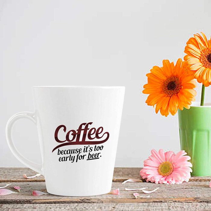 Aj Prints Coffee Because It’s Too Early for Beer-12oz Latte Mug -Printed Coffee Mug Tea Mug, Milk Cup Friend Gifts Ceramic Cup | Save 33% - Rajasthan Living 7