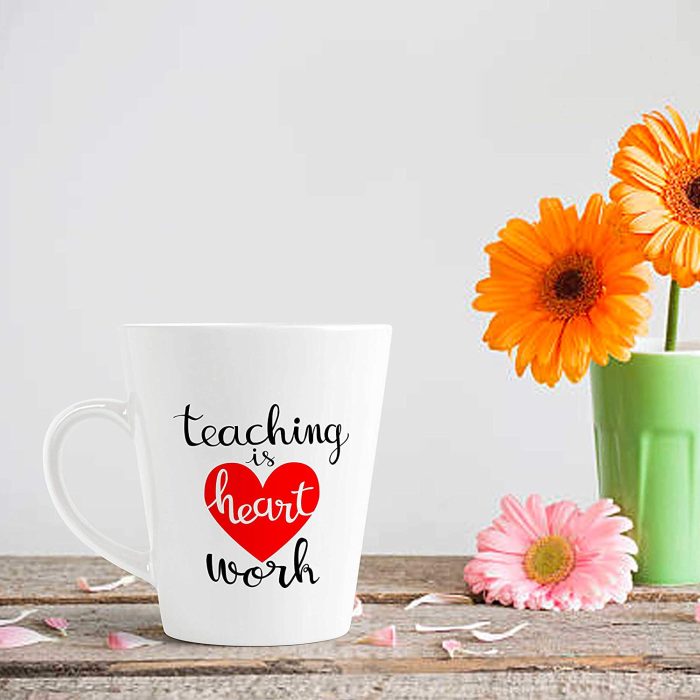Aj Prints Teaching is Heart Work Ceramic Conical Coffee Mug-350ml-White Milk Mug | Save 33% - Rajasthan Living 7