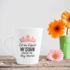 Aj Prints Let Me Adjust My Crown and Get My Day Started Latte Coffee Mug Gift for Her, 12oz Ceramic Coffee Novelty Conical Mug/Cup | Save 33% - Rajasthan Living 11