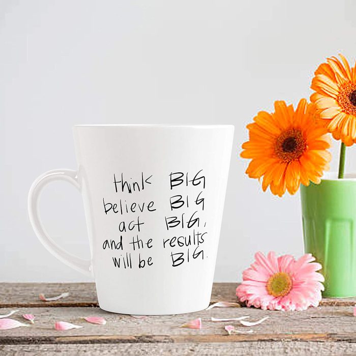 Aj Prints Think Big, Believe Big, Act Big, and The Results Will be Big Motivational Latte Coffee Mug/Cup 12oz | Save 33% - Rajasthan Living 6