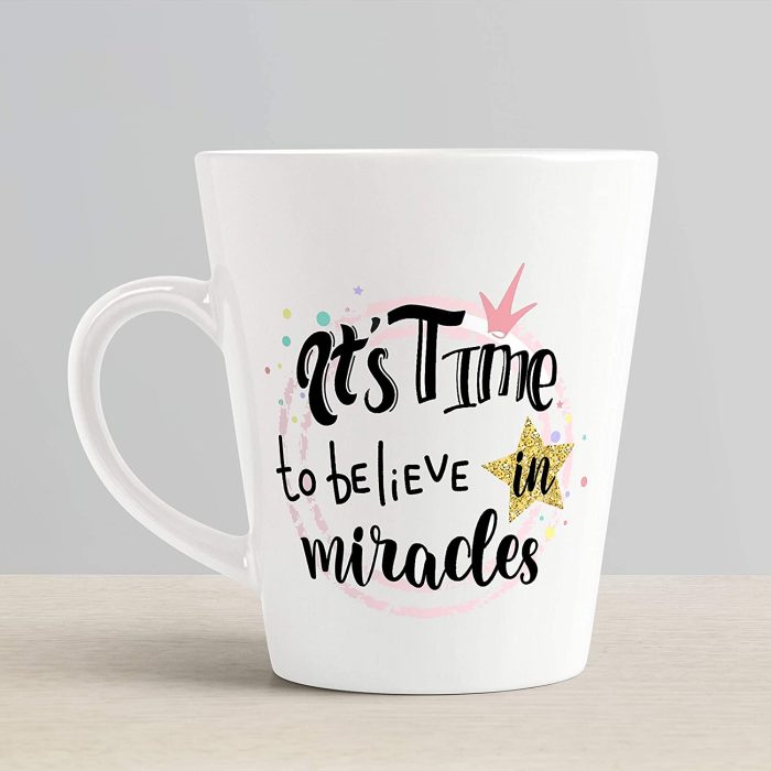 Aj Prints It’s time to Believe in Miracles Slogan Design Printed Conical Coffee Mug- Gift for Him/Her | Save 33% - Rajasthan Living 6