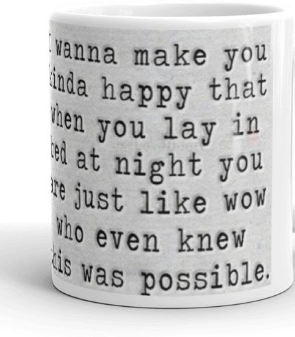 NK Store I Wanna Make You Kinda Happy  Tea And Coffee Mug (320ml) | Save 33% - Rajasthan Living 3