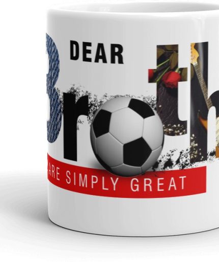 NK Store Dear Broter You Are Simply Great Printed Tea And Coffee Mug (320ml) | Save 33% - Rajasthan Living 7