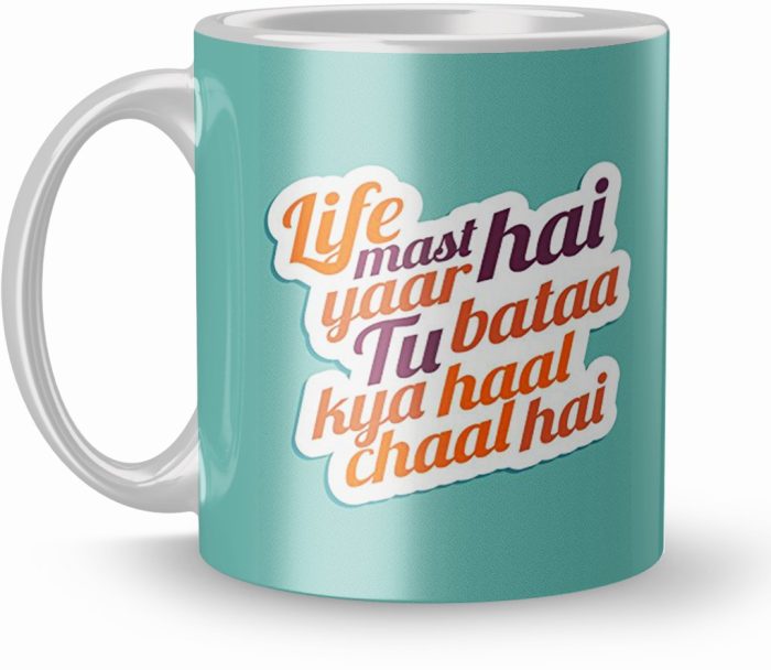 NK Store Life Mast Hai Yaar Tu Bataa Kya Haal Chaal Hai Tea And Coffee Mug (320ml) | Save 33% - Rajasthan Living 6